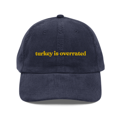 Turkey is Overrated Embroidered Corduroy Hat - Polychrome Goods 🍊