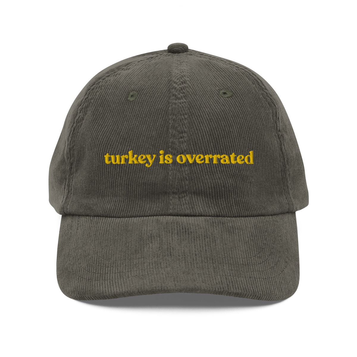 Turkey is Overrated Embroidered Corduroy Hat - Polychrome Goods 🍊