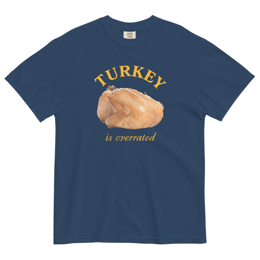 Turkey is Overrated Thanksgiving Shirt - Polychrome Goods 🍊