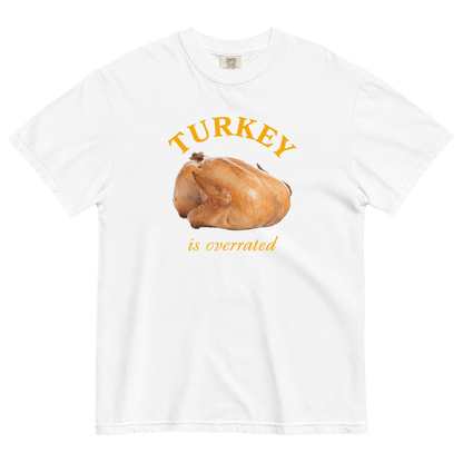 Turkey is Overrated Thanksgiving Shirt - Polychrome Goods 🍊