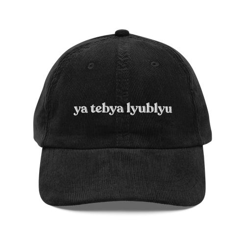 ya tebya lyublyu Embroidered Corduroy Hat (I love you in Russian)
