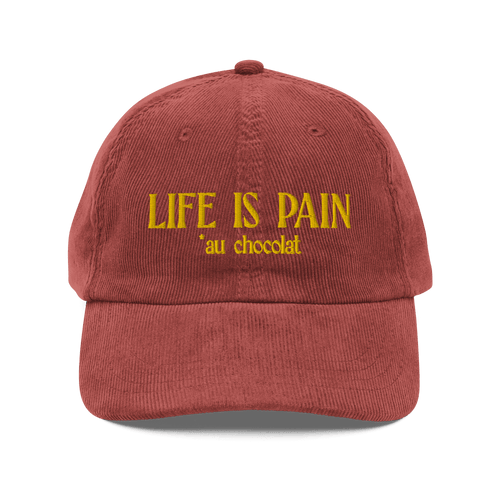 Life is Pain (au chocolat) Embroidered Hat
