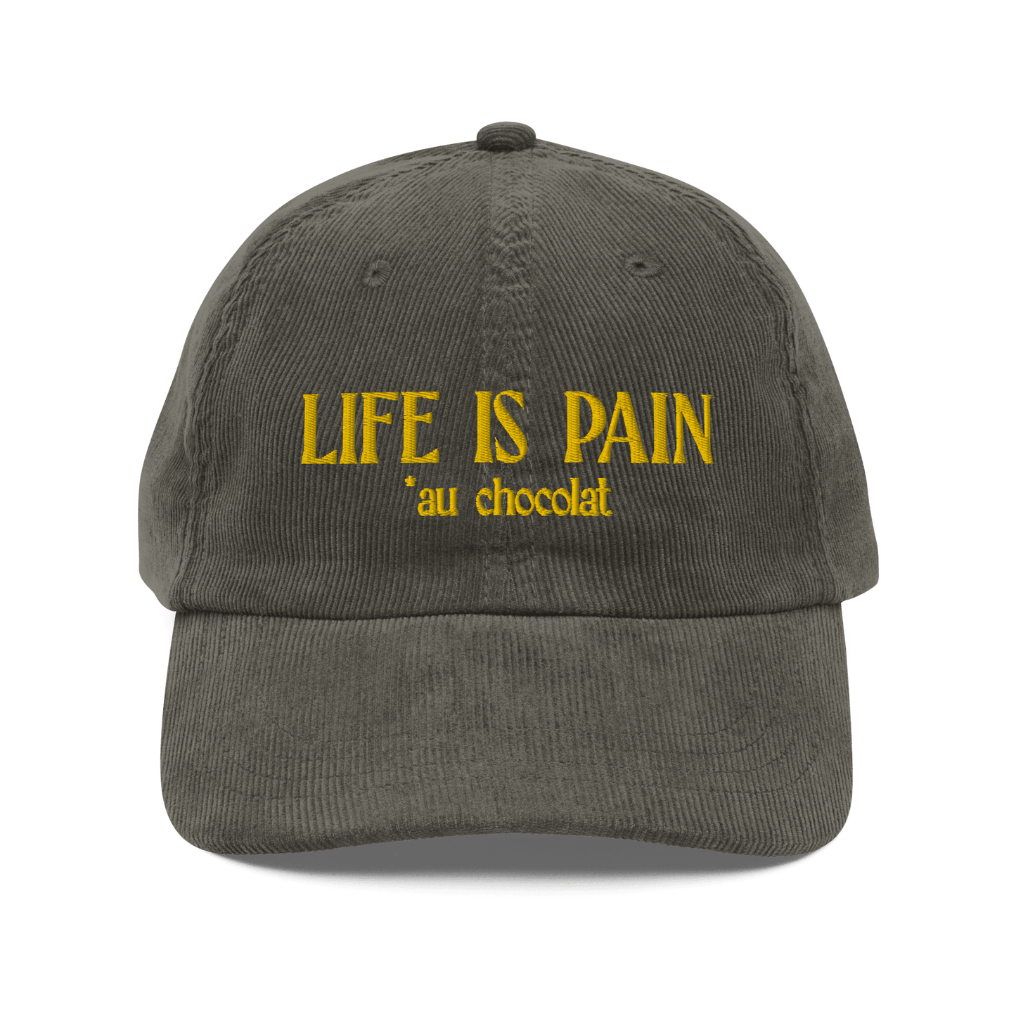 Life is Pain (au chocolat) Embroidered Hat - Polychrome Goods 🍊