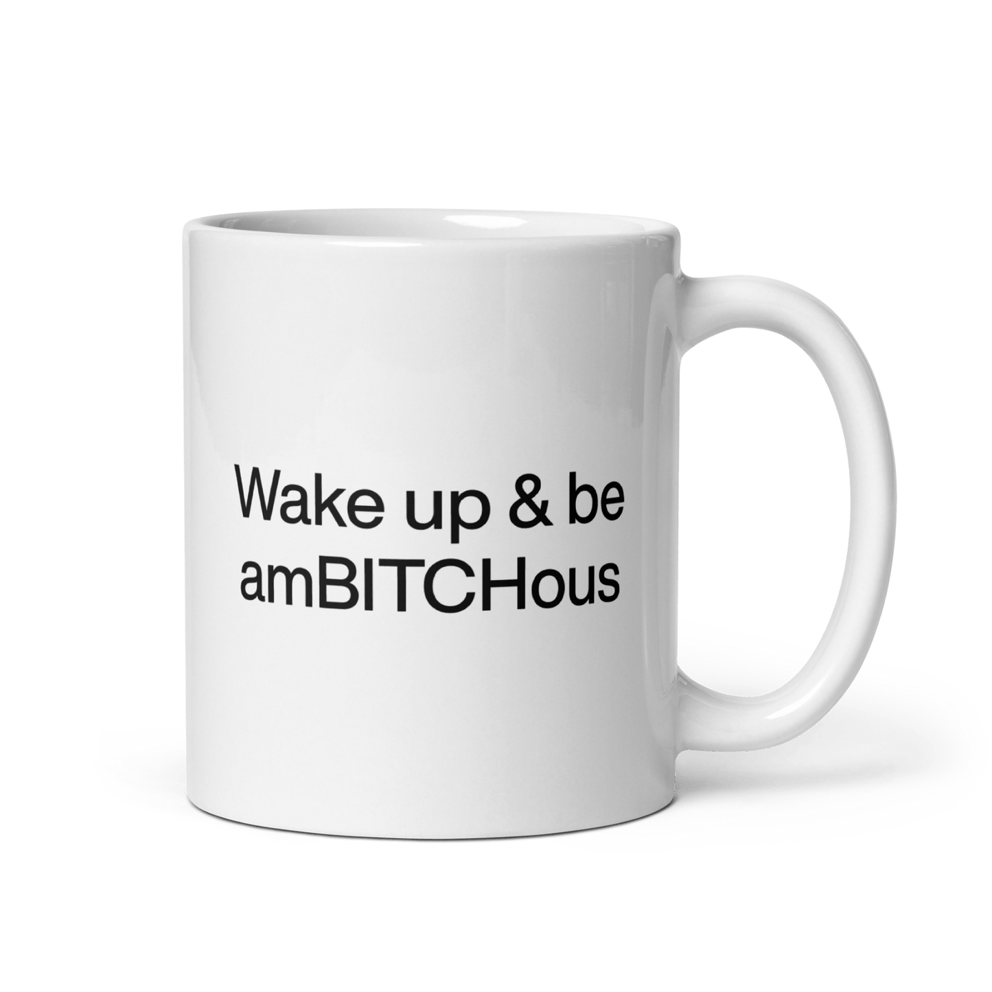 Wake Up and be AmBITCHous Mug - Polychrome Goods