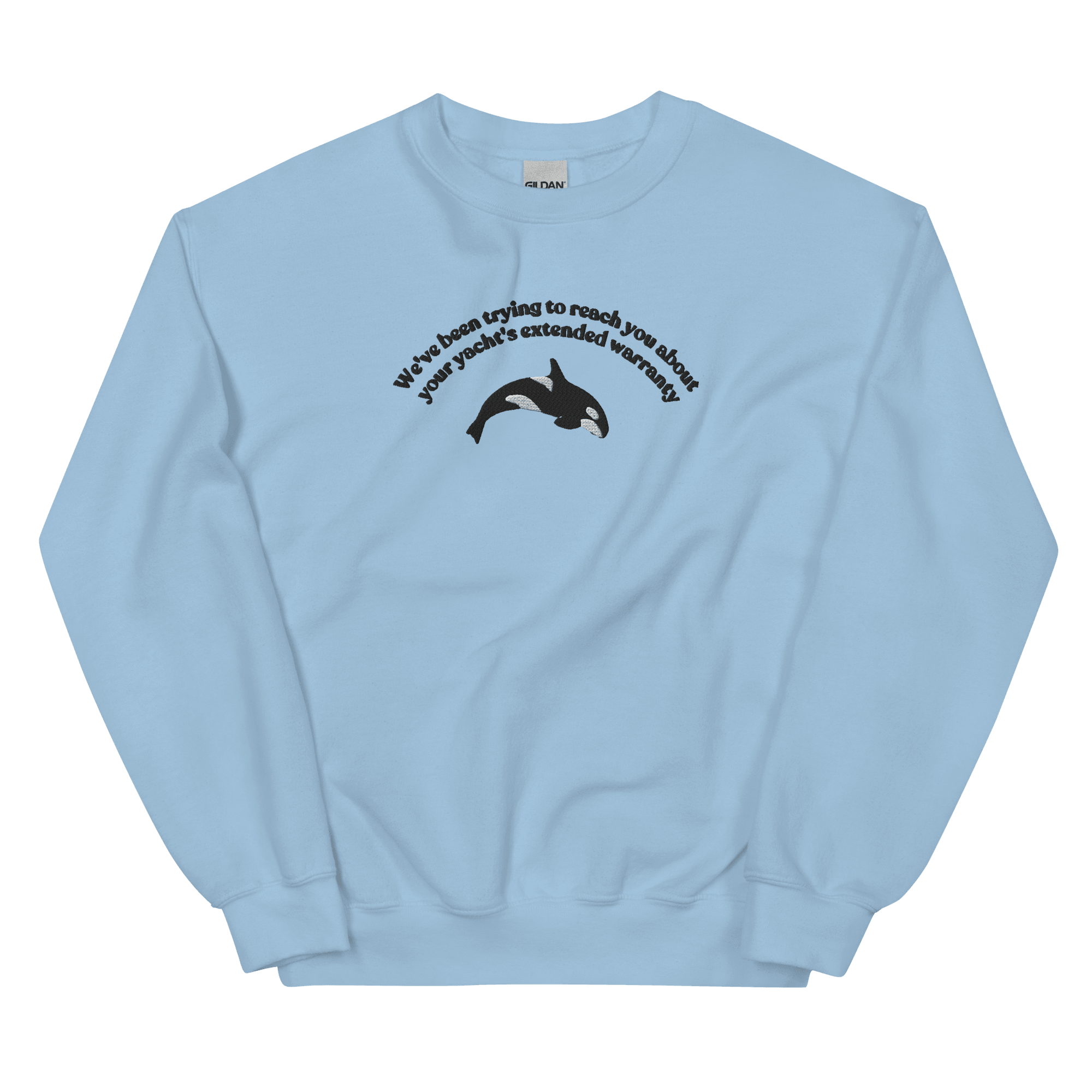 "We've been trying to reach you about your yacht's extended warranty" Embroidered Orca Whale Unisex Sweatshirt - Polychrome Goods 🍊