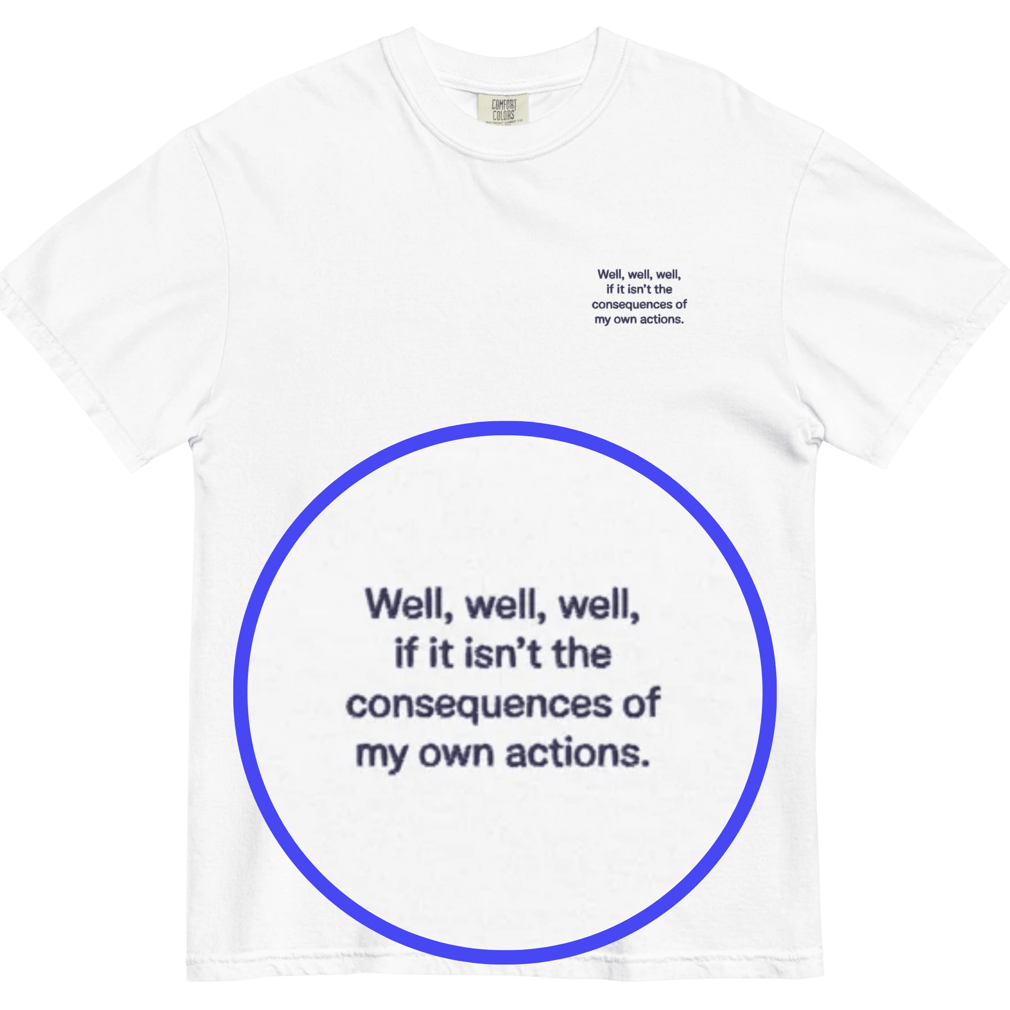 Well, well, well, if it isn't the consequences of my own actions Embroidered Shirt - Polychrome Goods 🍊