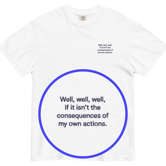 Well, well, well, if it isn't the consequences of my own actions Embroidered Shirt - Polychrome Goods 🍊