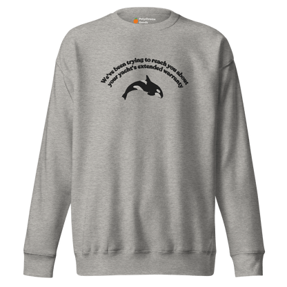 "We've been trying to reach you about your yacht's extended warranty" Embroidered Orca Whale Unisex Sweatshirt - Polychrome Goods 🍊