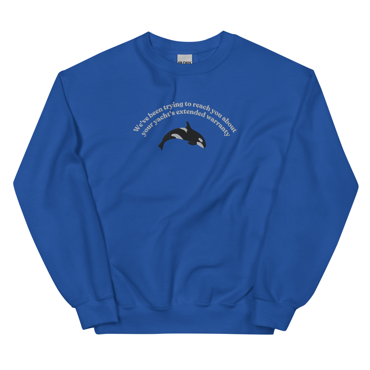 "We've been trying to reach you about your yacht's extended warranty" Embroidered Orca Whale Unisex Sweatshirt - Polychrome Goods 🍊