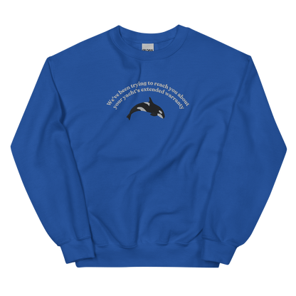 "We've been trying to reach you about your yacht's extended warranty" Embroidered Orca Whale Unisex Sweatshirt - Polychrome Goods 🍊