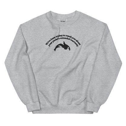 "We've been trying to reach you about your yacht's extended warranty" Embroidered Orca Whale Unisex Sweatshirt - Polychrome Goods 🍊