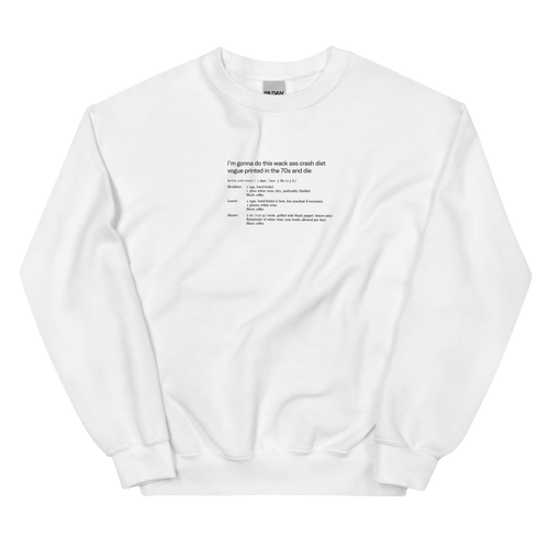 Whack Ass Vogue Crash Diet Shirt Sweatshirt