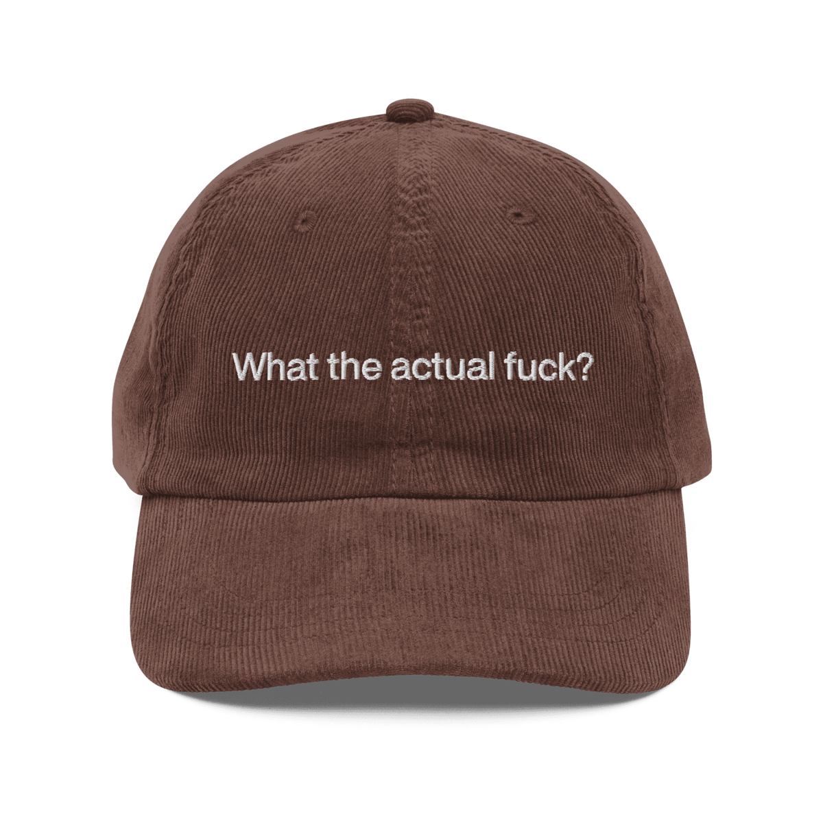 What the Actual Fuck Corduroy Hat – Embroidered Statement Cap