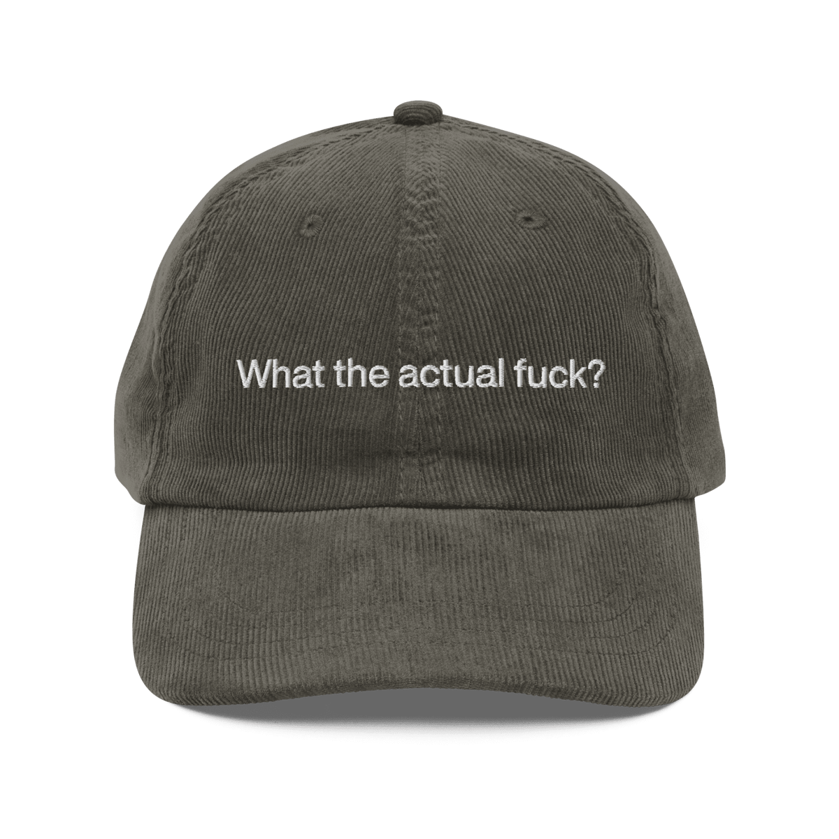 What the Actual Fuck Corduroy Hat – Embroidered Statement Cap