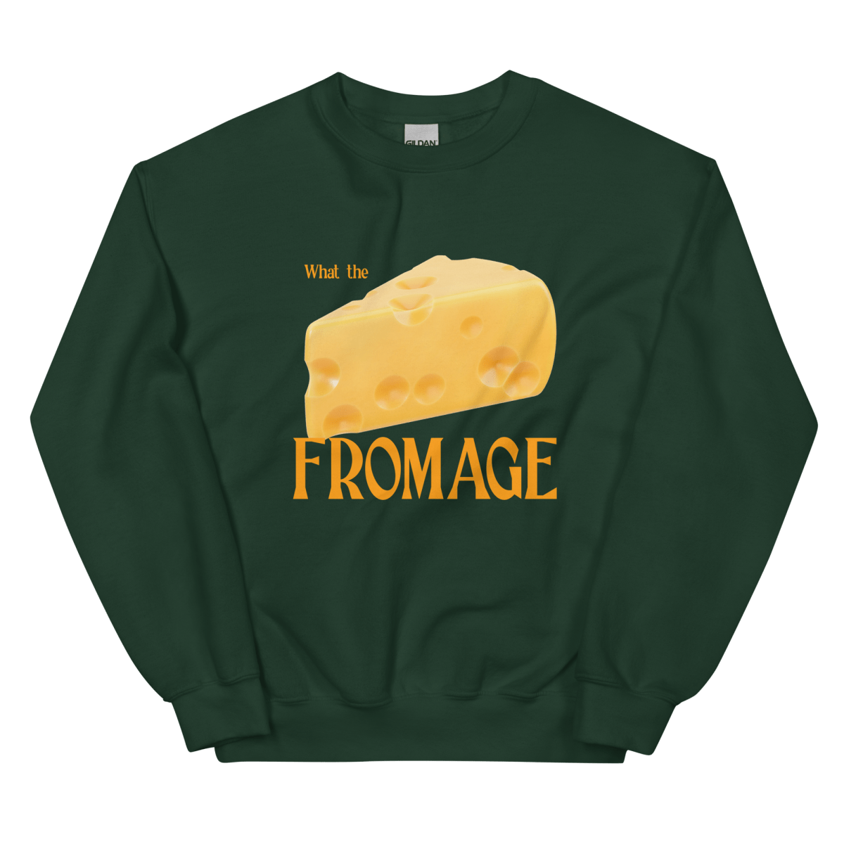 What The Fromage 🧀 Sweatshirt - Polychrome Goods 🍊