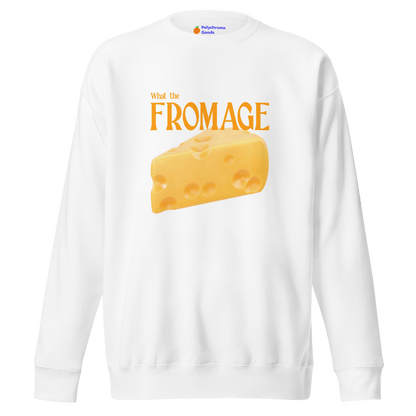 What The Fromage 🧀 Sweatshirt - Polychrome Goods 🍊