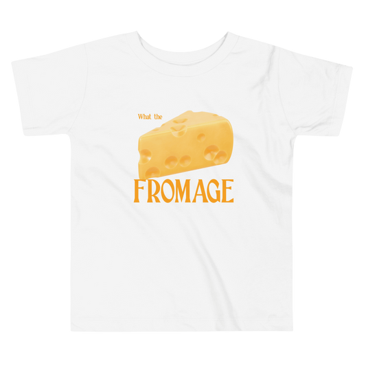 What The Fromage Toddlers T-Shirt - Polychrome Goods 🍊