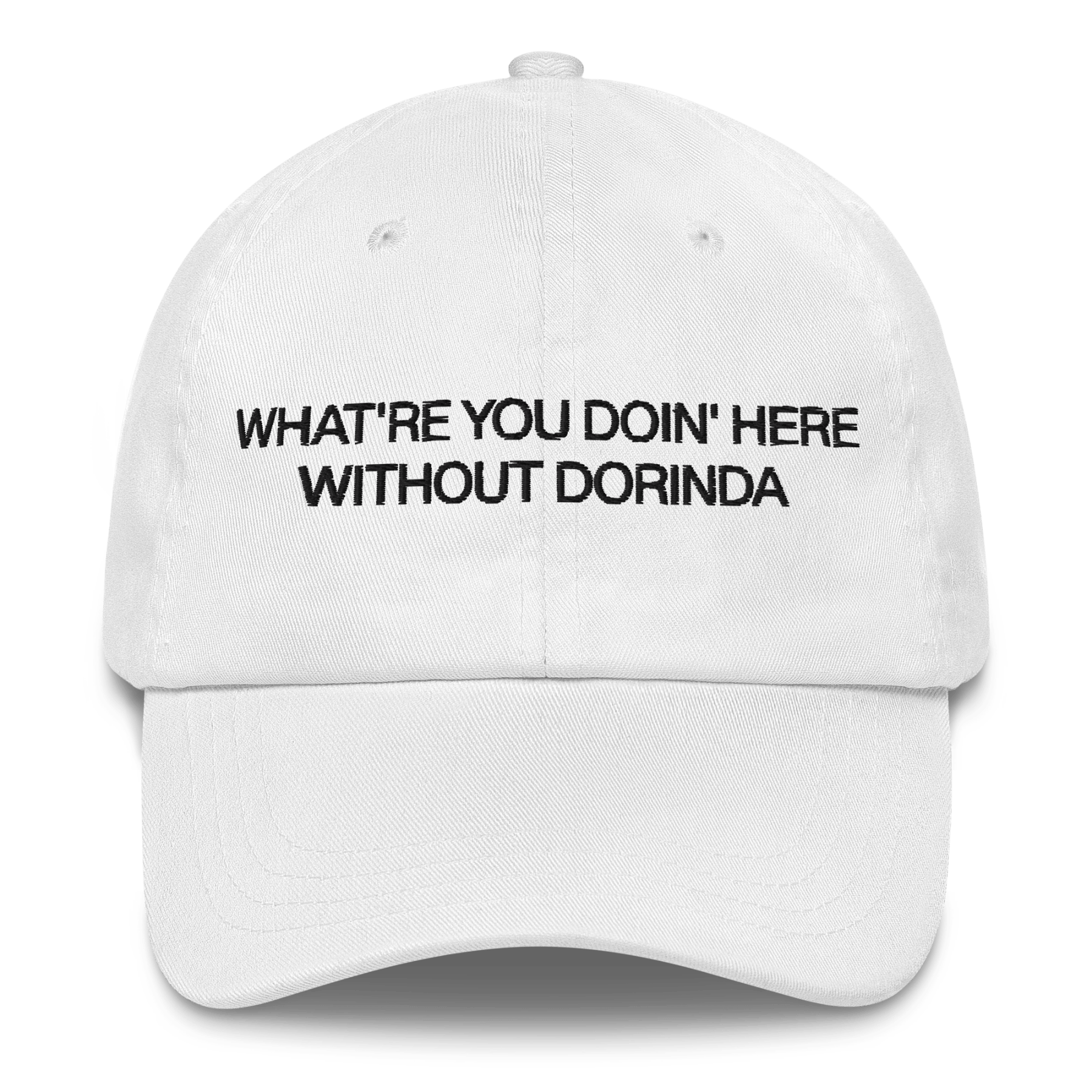 What're You Doin' Here Without Dorinda?! Embroidered Hat - Polychrome Goods 🍊