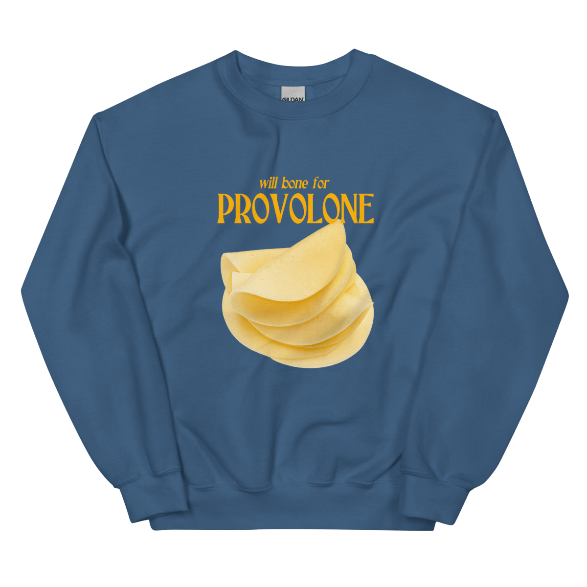 Will Bone For PROVOLONE Cheese Sweatshirt 🧀 - Polychrome Goods 🍊