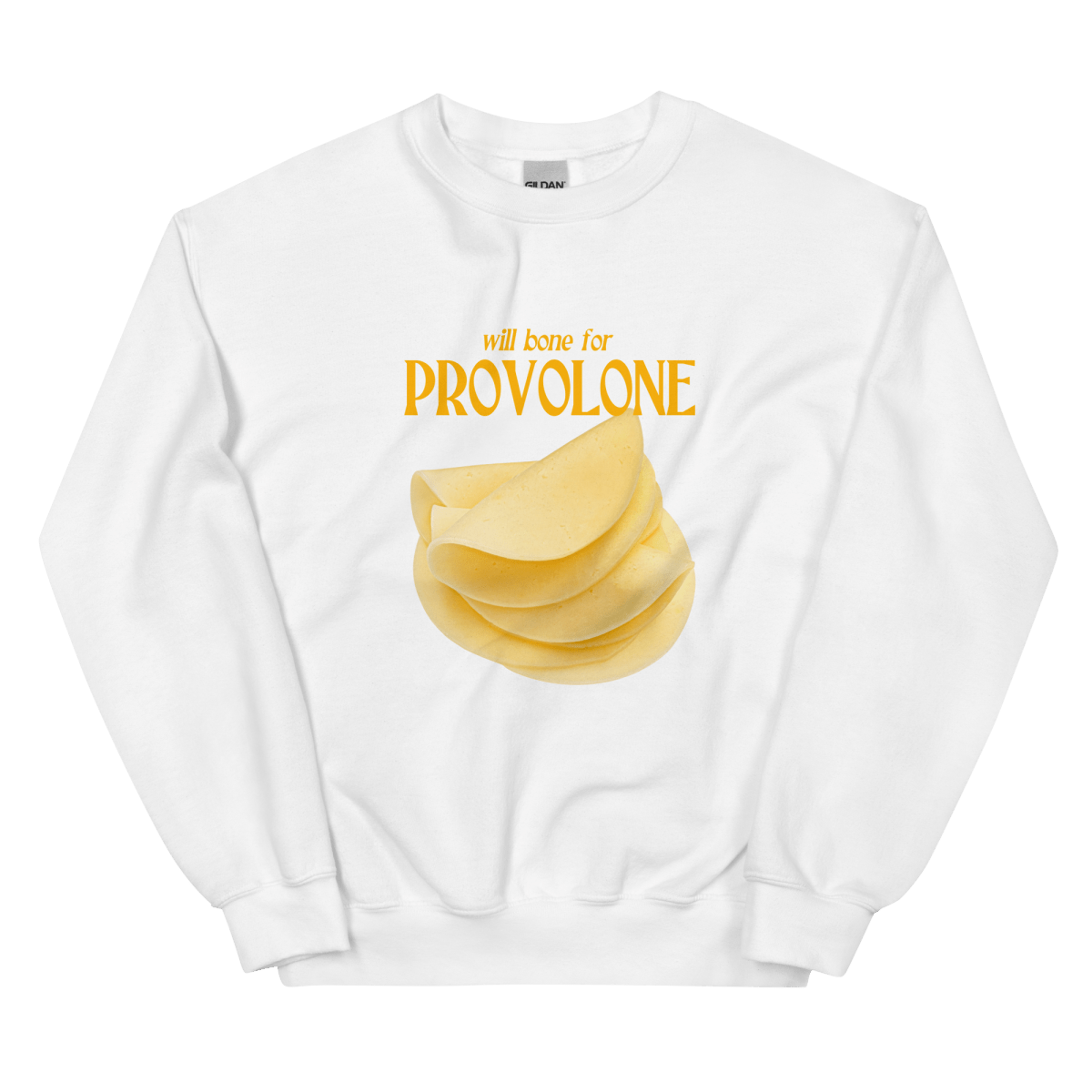 Will Bone For PROVOLONE Cheese Sweatshirt 🧀 - Polychrome Goods 🍊