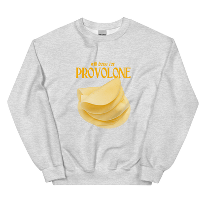 Will Bone For PROVOLONE Cheese Sweatshirt 🧀 - Polychrome Goods 🍊