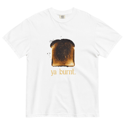 YA BURNT (as toast) T-Shirt 🍞 - Polychrome Goods 🍊