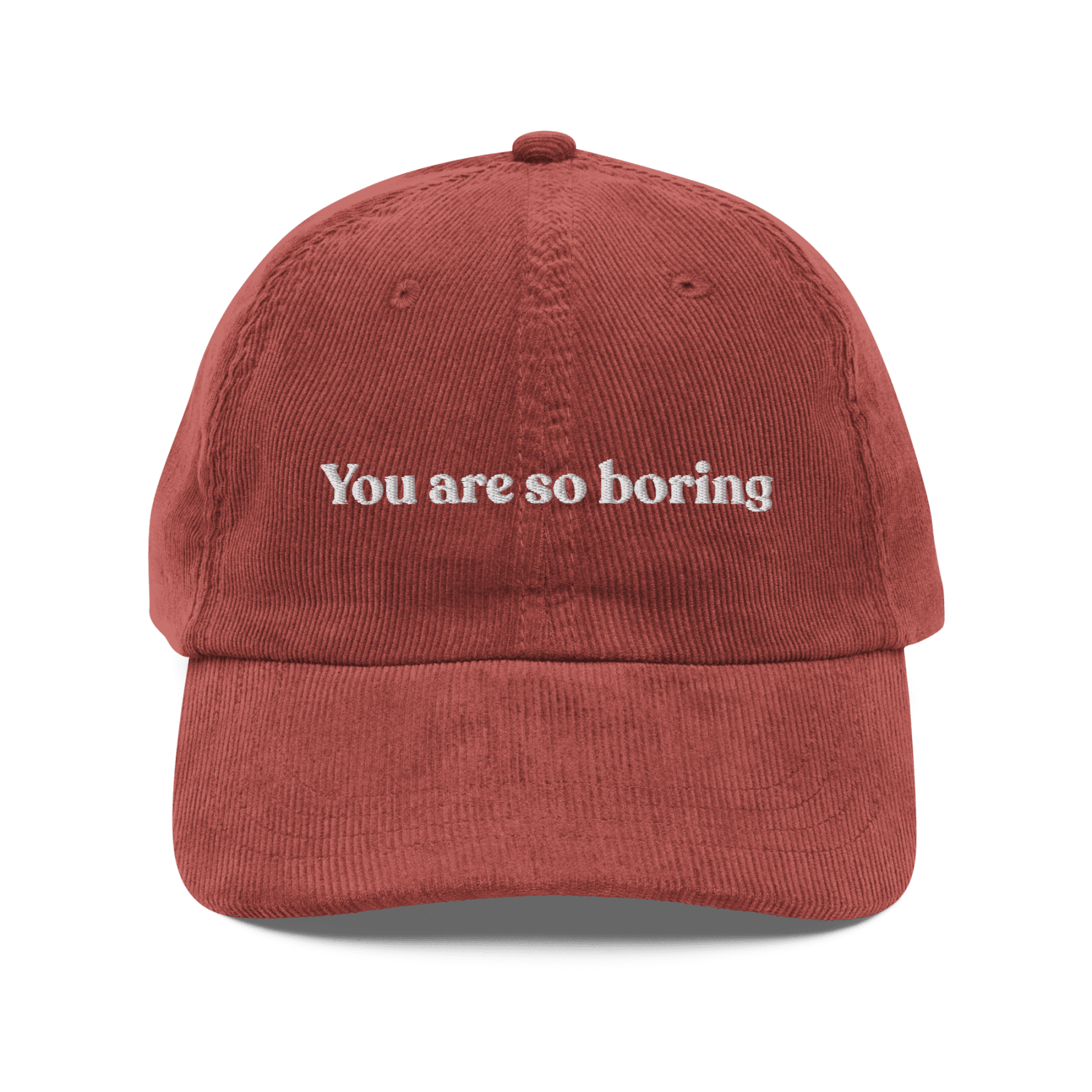 You Are So Boring Embroidered Corduroy Hat - Polychrome Goods